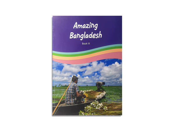 AMAZING BANGLADESH BOOK III