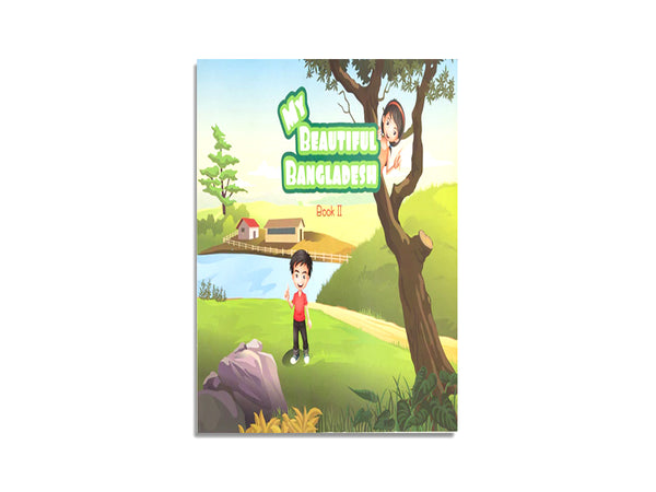 MY BEAUTIFUL BANGLADESH BOOK II