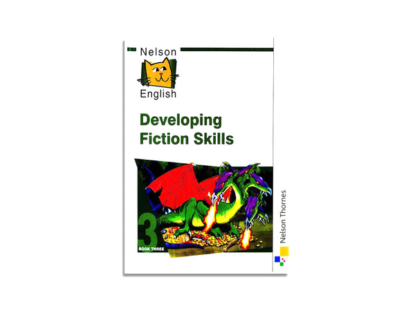 NELSON ENGLISH: BOOK 3: DEVELOPING FICTION SKILLS