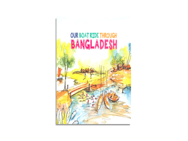 OUR BOAT RIDE THROUGH BANGLADESH
