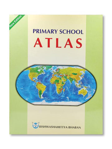 PRIMARY SCHOOL ATLAS,REVISED EDITION: JULY 2003, PUB: BISHWA SHAHITY BHABAN- PCL Bookshop - pclbookshop.com