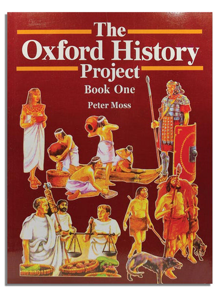 THE OXFORD HISTORY PROJECT BOOK 1 BY PETER MOSS (OUP)