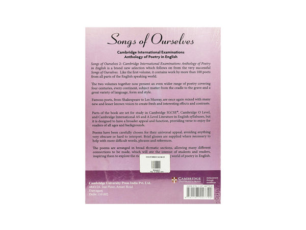 SONGS OF OURSELVES (VOLUME – 2): THE UNIVERSITY OF CAMBRIDGE INTERNATIONAL EXAMINATIONS ANTHOLOGY OF POETRY IN ENGLISH