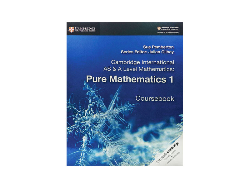 CAMBRIDGE INTERNATIONAL AS & A LEVEL MATHEMATIC PURE MATHEMATICS 1 COURSE BOOK