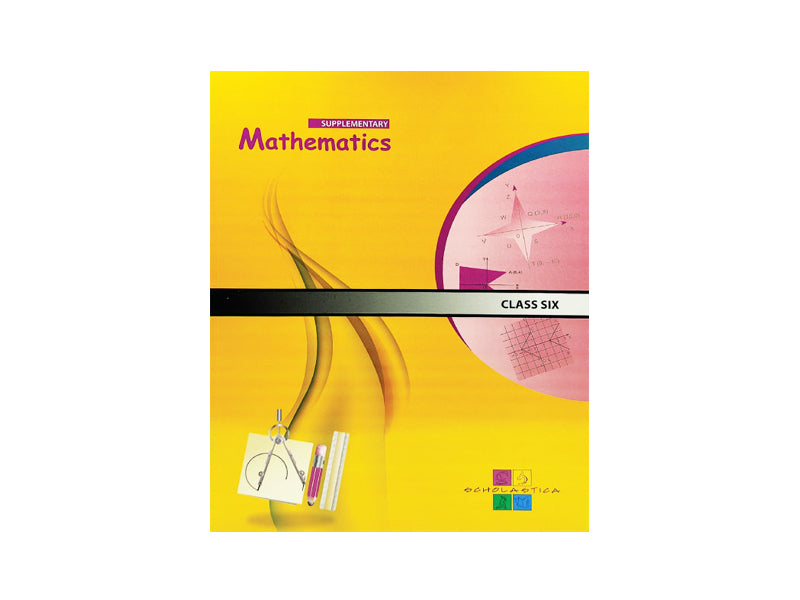 SUPPLEMENTARY MATHEMATICS TEXTBOOK CLASS VI (DISTRIBUTED BY PRINTCRAFT, REVISED EDITION 2013)