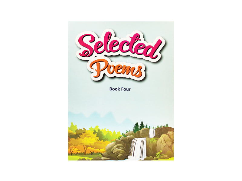 SELECTED POEMS  BOOK FOUR (IGNITE PUBLICATIONS, REVISED 2017)