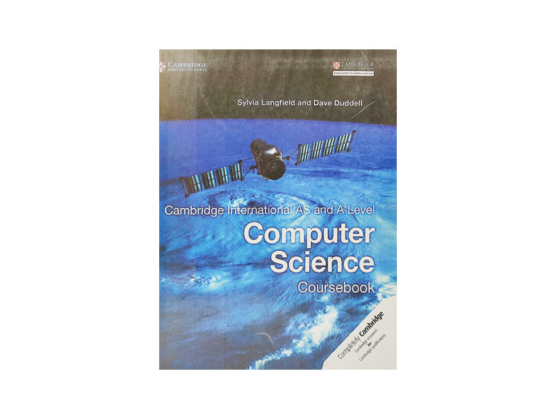 CAMBRIDGE INTERNATIONAL AS AND A LEVEL COMPUTER SCIENCE COURSE BOOK