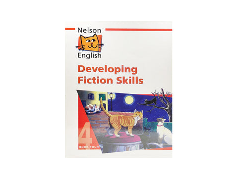 NELSON ENGLISH: BOOK 4: DEVELOPING FICTION SKILLS