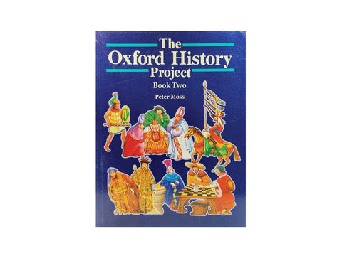 THE OXFORD HISTORY PROJECT BOOK 2 BY PETER MOSS (OUP)