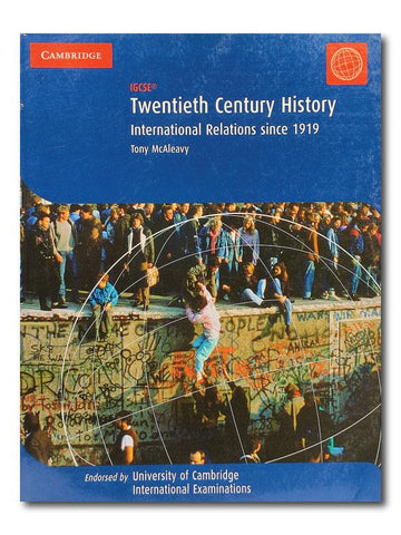 IGCSE TWENTIETH CENTURY HISTORY INTERNATIONAL RELATIONS SINCE 1919- PCL Bookshop - pclbookshop.com