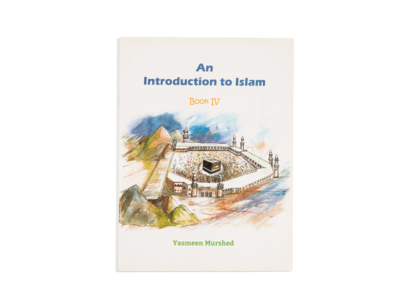 AN INTRODUCTION TO ISLAM: BOOK IV