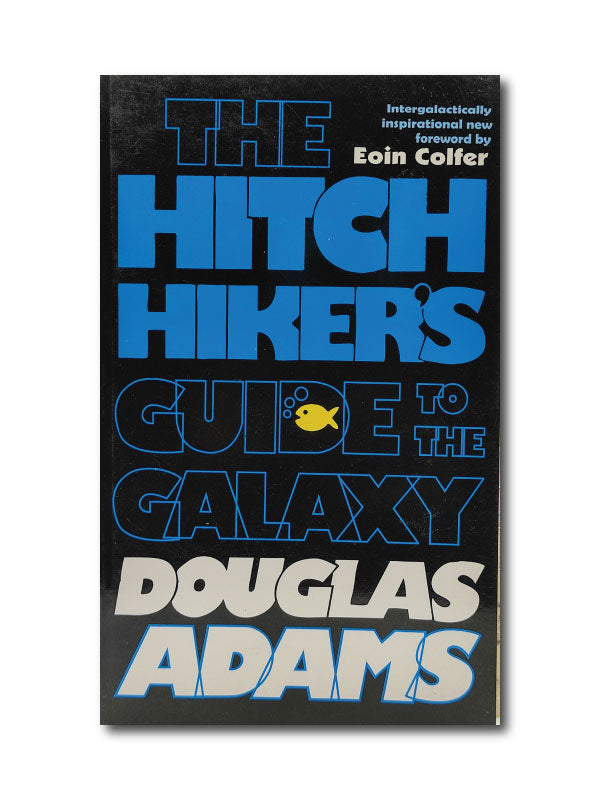 THE HITCH HIKER’S GUIDE TO THE GALAXY