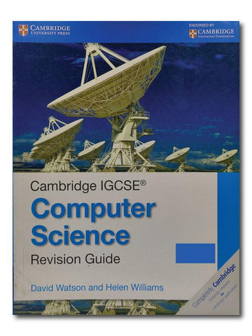 CAMBRIDGE IGCSE® COMPUTER SCIENCE REVISION GUIDE (CAMBRIDGE INTERNATIONAL EXAMINATIONS)- PCL Bookshop - pclbookshop.com