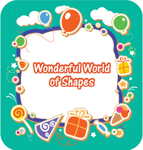 WONDERFUL WORLD OF SHAPES