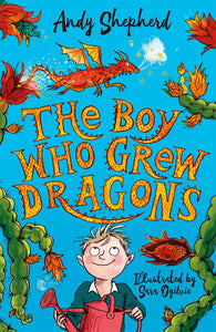 THE BOY WHO GREW DRAGONS BY ANDY SHEPHERD- PCL Bookshop - pclbookshop.com