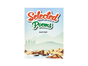 SELECTED POEMS BOOK EIGHT (IGNITE PUBLICATIONS, 2015)
